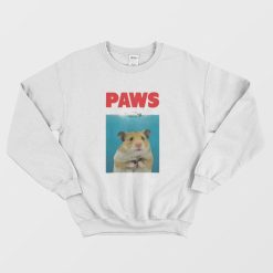 Paws Hamster Funny Sweatshirt Parody