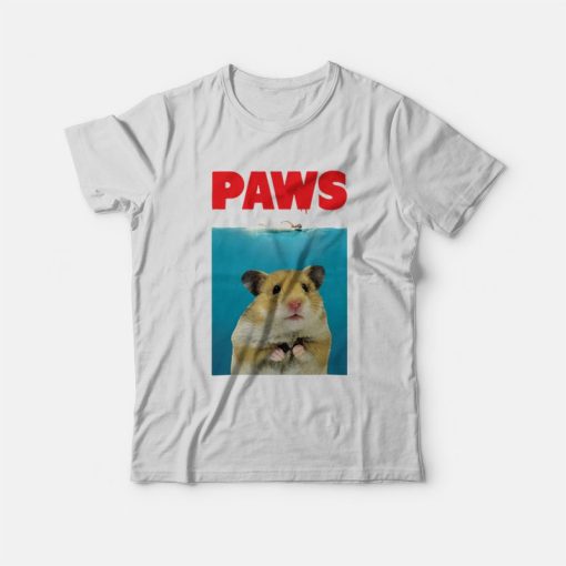 Paws Hamster Funny T-Shirt Parody