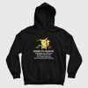 Pikachu Born To Shock Evolve Is A Fuck Hoodie