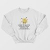 Pikachu Born To Shock Evolve Is A Fuck Sweatshirt