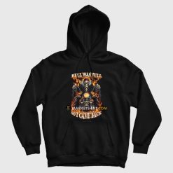 Skeleton Hell Was Full So I Came Back Hoodie