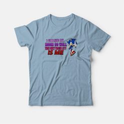 Sonic I Cleaned My Room So Well That Only Trash Left Is Me T-Shirt