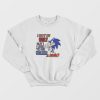 Sonic I May Be Ugly But I Used To Be Uglier Sweatshirt