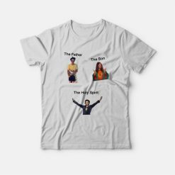 The Father The Son The Holy Spirit T-Shirt