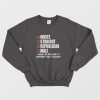 White Straight Republican Male How Else Can I Offend You Today Sweatshirt