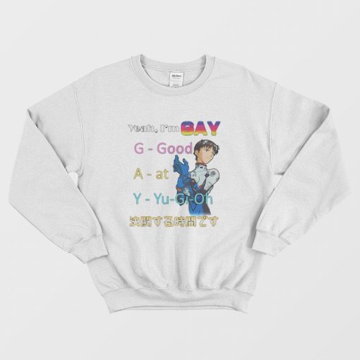 Yeah I'm Gay Good At You Gi Oh Sweatshirt