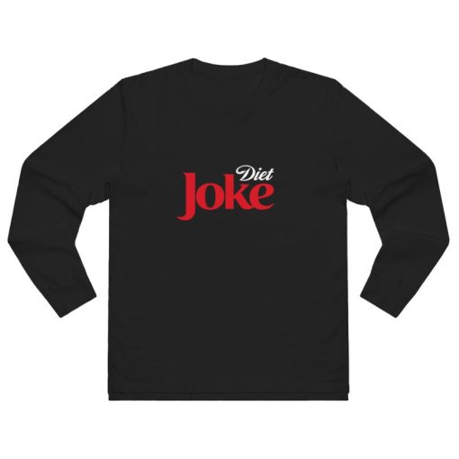 Diet Joke Coke Coca Cola Parody Long Sleeve Shirt