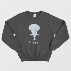 Happy Face Squidward Sweatshirt