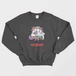 Horny Unicorn Funny Sweatshirt