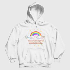 I am Bad For Your Mental Health Hoodie