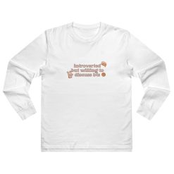 Introverted But Willing To Discuss Bts Long Sleeve Shirt