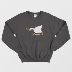 Murder Duck Funny Sweatshirt