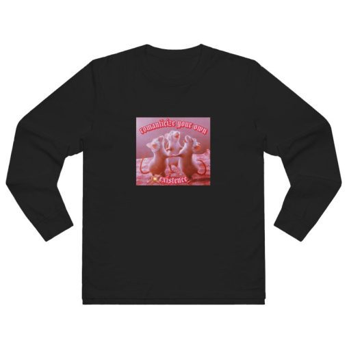 Romanticize Your Own Existence Rats From The Island Princess Long Sleeve Shirt