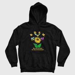 BDSM Bees Do So Much For the Environment Hoodie
