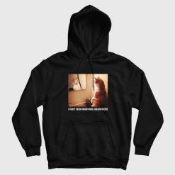 Cat I Don't Even Know Who I Am Anymore Hoodie