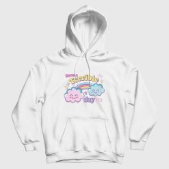 Have A Terrible Day Rainbow Hoodie