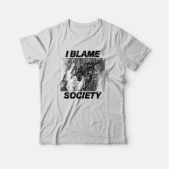 I Blame Society 90s Vintage T-Shirt