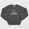 I Love Counting Calories Sweatshirt