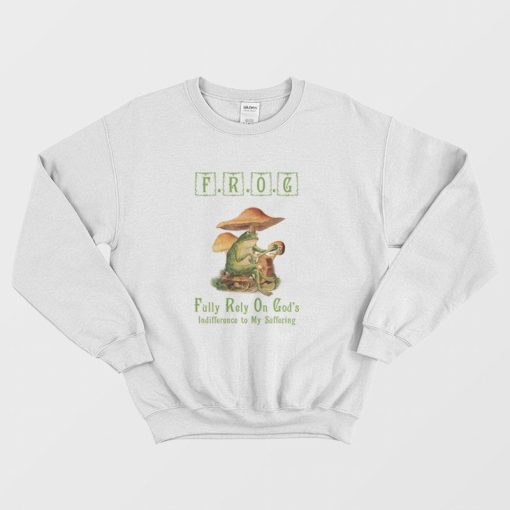 Frog Fully Rely On God's Indifference To My Suffering Vintage Sweatshirt