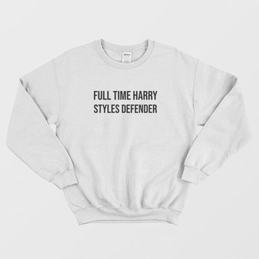 Full Time Harry Styles Defender Sweatshirt