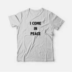 I Come in Peace Couple Matching T-Shirt