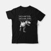 Let's Eat Kids Punctuation Saves Lives Funny T-Shirt