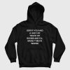Sorry You Had A Bad Day Touch My Boobs and I'll Make It Much Worse Hoodie