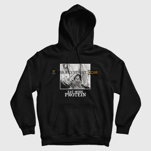 Attack On Titan Eat More Protein Funny Hoodie