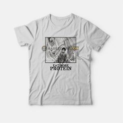 Attack On Titan Eat More Protein Funny T-Shirt