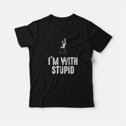 I'm With Stupid Couple T-Shirt