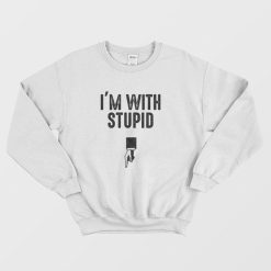 I'm With Stupid Matching Couple Sweatshirt