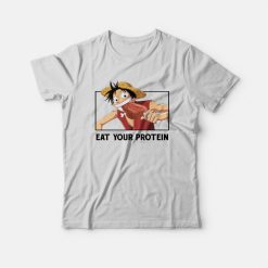 Luffy Eat Your Protein One Piece T-Shirt