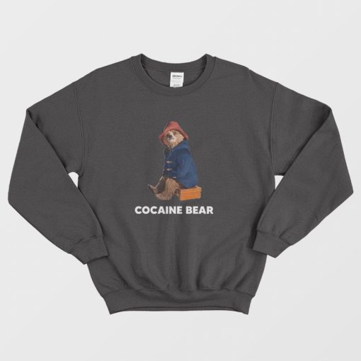 Cocaine Bear Paddington Bear Funny Sweatshirt