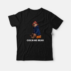 Cocaine Bear Paddington Bear Funny T-Shirt