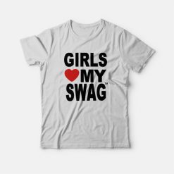 Girls Love My Swag Hip Hop T-Shirt