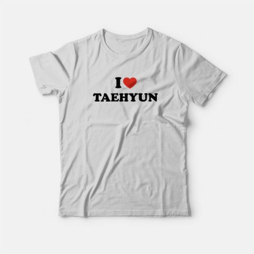 I Love Taehyun Txt T-Shirt