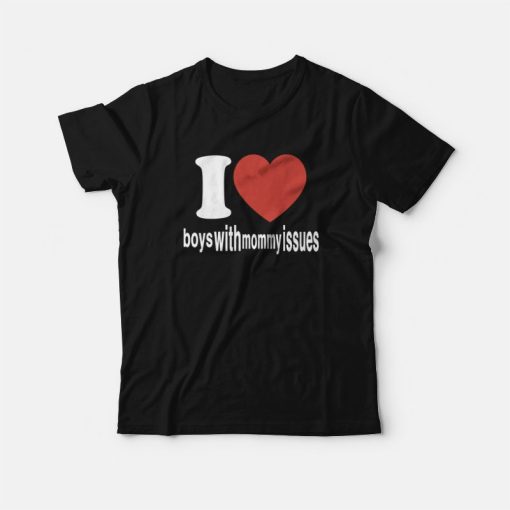 I Love With Issues Boys Mommy T-Shirt