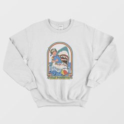 Stay Positive Shark Attack Sweatshirt