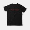 You Died Funny T-Shirt