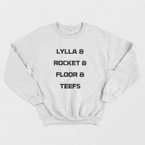 Lylla and Rocket and Floor and Teefs Sweatshirt