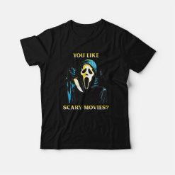 Scream You Like Scary Movies Funny Ghost Face T-Shirt