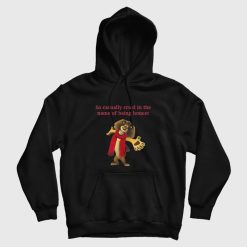 So Casually Cruel In The Name Of Being Honest Hoodie