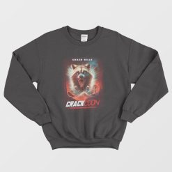 Crack Kills Crackoon Sweatshirt