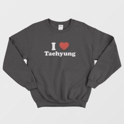 I Love Taehyung BTS Sweatshirt
