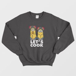 Let's Cook Breaking Bad Minions Sweatshirt