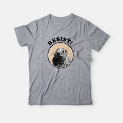 Resist Groundhog Funny T-Shirt