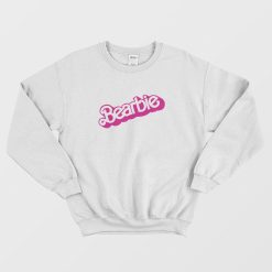 Bearbie Barbie Parody Sweatshirt