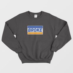 Broke Credit Card Parody Sweatshirt