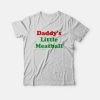 Daddy's Little Meatball T-Shirt