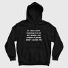 If You Can't Handle Me At My Worst I'm Sorry Please Don't Leave Me Hoodie